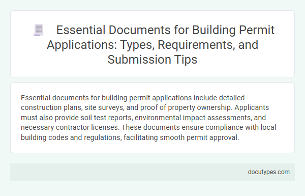 Essential Documents for Building Permit Applications: Types, Requirements, and Submission Tips