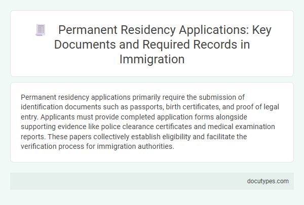 Permanent Residency Applications: Key Documents and Required Records in Immigration