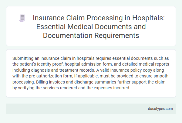 Insurance Claim Processing in Hospitals: Essential Medical Documents and Documentation Requirements