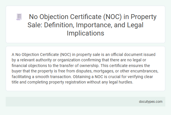 No Objection Certificate (NOC) in Property Sale: Definition, Importance, and Legal Implications