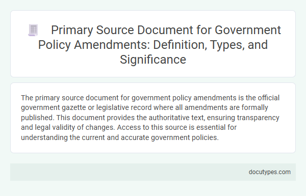 Primary Source Document for Government Policy Amendments: Definition, Types, and Significance