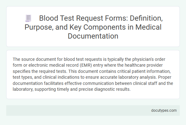 Blood Test Request Forms: Definition, Purpose, and Key Components in Medical Documentation