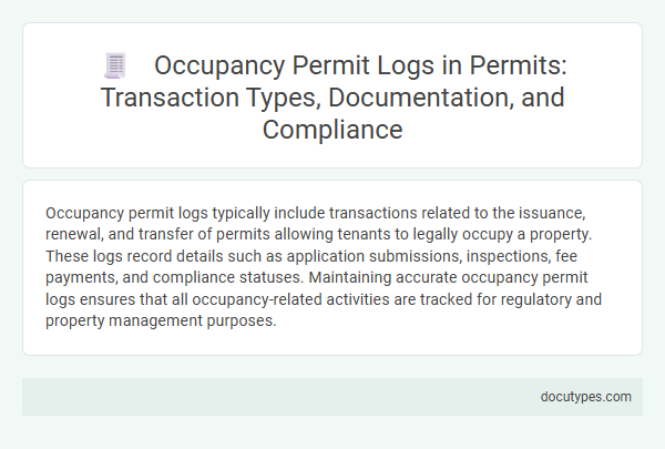Occupancy Permit Logs in Permits: Transaction Types, Documentation, and Compliance
