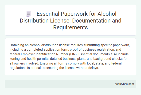 Essential Paperwork for Alcohol Distribution License: Documentation and Requirements