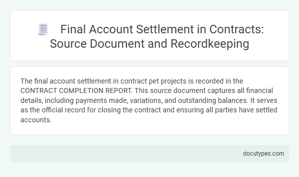 Final Account Settlement in Contracts: Source Document and Recordkeeping