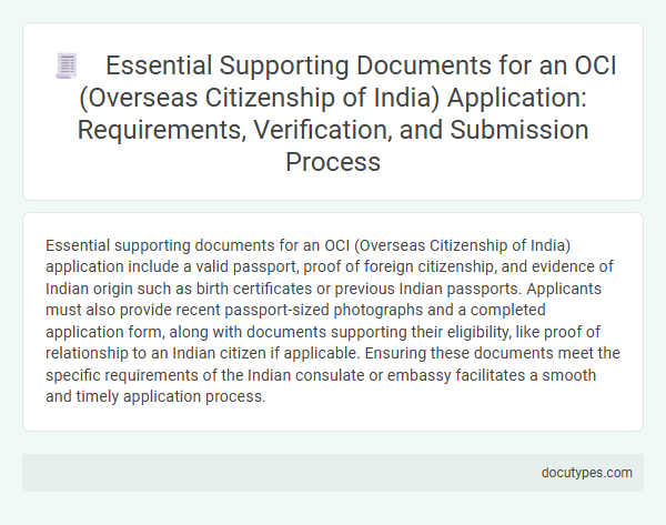 Essential Supporting Documents for an OCI (Overseas Citizenship of India) Application: Requirements, Verification, and Submission Process