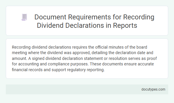 Document Requirements for Recording Dividend Declarations in Reports