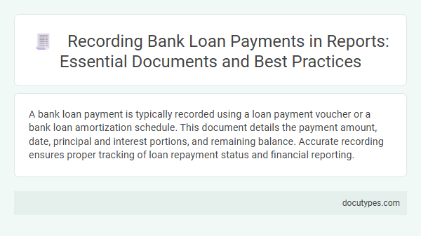Recording Bank Loan Payments in Reports: Essential Documents and Best Practices