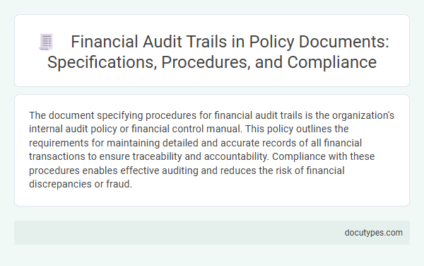 Financial Audit Trails in Policy Documents: Specifications, Procedures, and Compliance