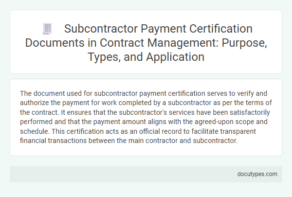 Subcontractor Payment Certification Documents in Contract Management: Purpose, Types, and Application