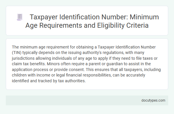 Taxpayer Identification Number: Minimum Age Requirements and Eligibility Criteria