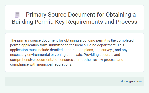 Primary Source Document for Obtaining a Building Permit: Key Requirements and Process