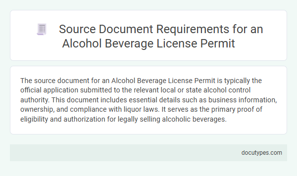Source Document Requirements for an Alcohol Beverage License Permit