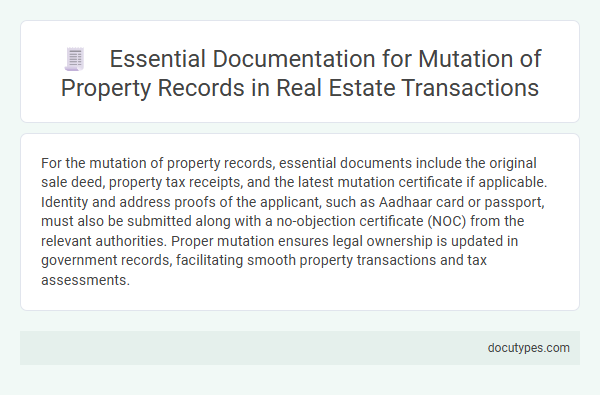 Essential Documentation for Mutation of Property Records in Real Estate Transactions
