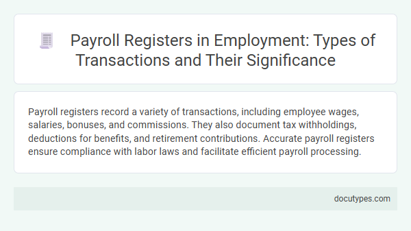 Payroll Registers in Employment: Types of Transactions and Their Significance