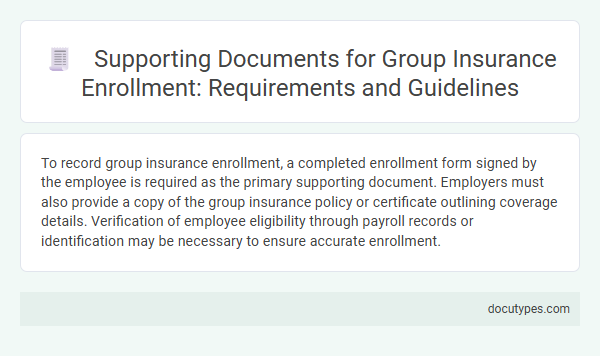 Supporting Documents for Group Insurance Enrollment: Requirements and Guidelines