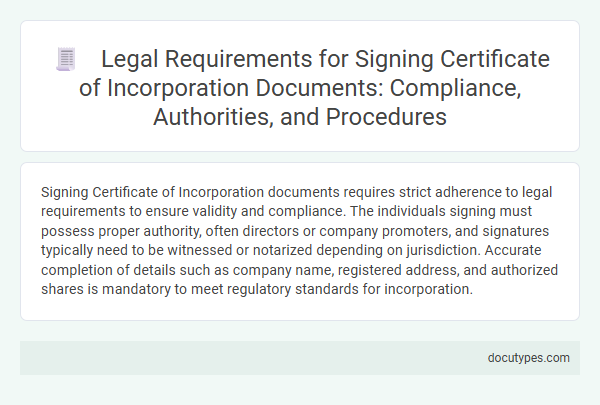 Legal Requirements for Signing Certificate of Incorporation Documents: Compliance, Authorities, and Procedures