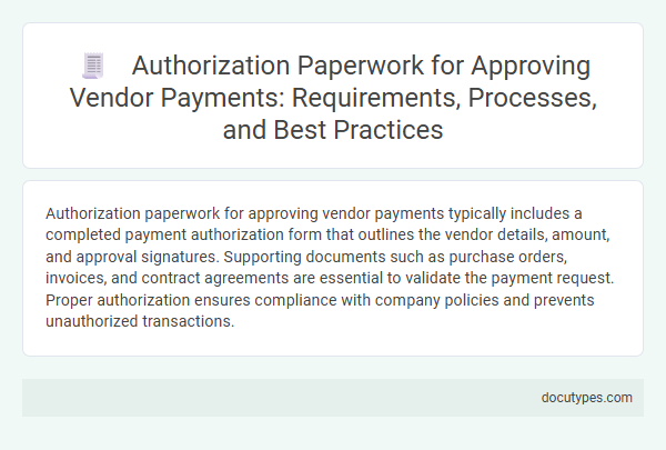 Authorization Paperwork for Approving Vendor Payments: Requirements, Processes, and Best Practices