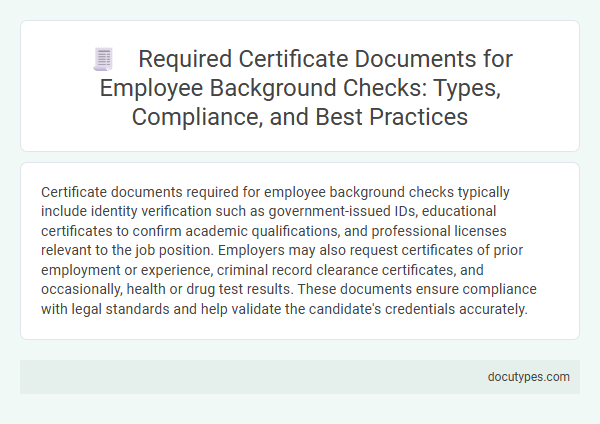 Required Certificate Documents for Employee Background Checks: Types, Compliance, and Best Practices