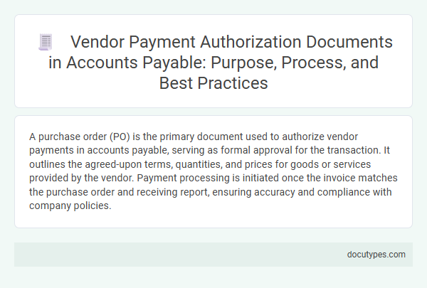 Vendor Payment Authorization Documents in Accounts Payable: Purpose, Process, and Best Practices