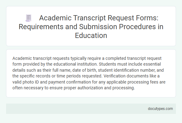Academic Transcript Request Forms: Requirements and Submission Procedures in Education