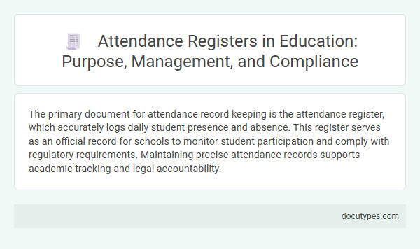 Attendance Registers in Education: Purpose, Management, and Compliance