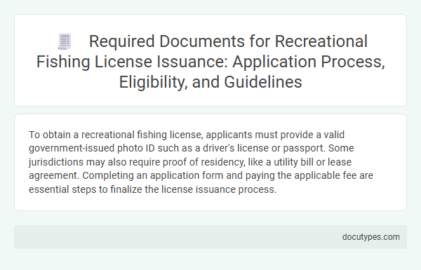 Required Documents for Recreational Fishing License Issuance: Application Process, Eligibility, and Guidelines