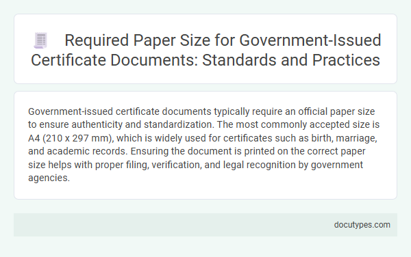 Required Paper Size for Government-Issued Certificate Documents: Standards and Practices