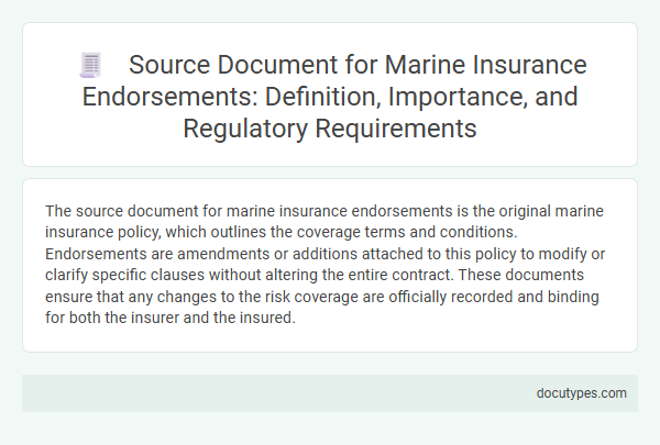 Source Document for Marine Insurance Endorsements: Definition, Importance, and Regulatory Requirements