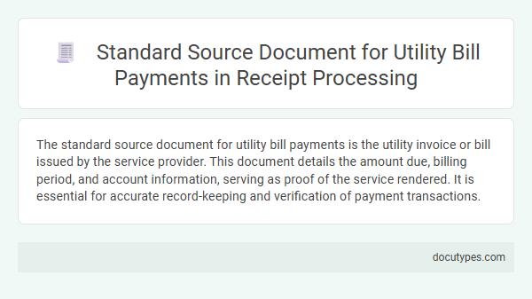 Standard Source Document for Utility Bill Payments in Receipt Processing