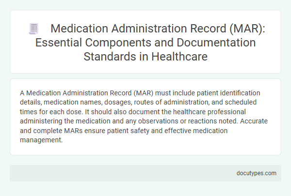 Medication Administration Record (MAR): Essential Components and Documentation Standards in Healthcare