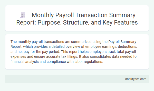 Monthly Payroll Transaction Summary Report: Purpose, Structure, and Key Features