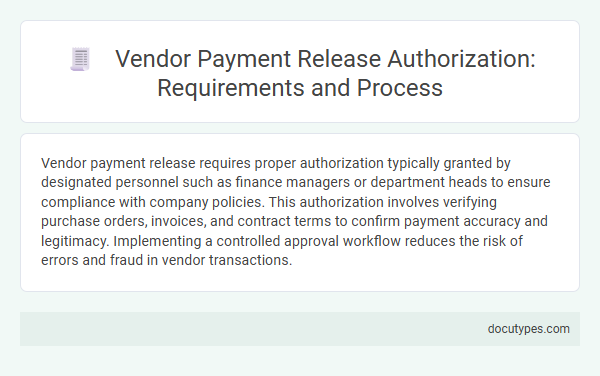 Vendor Payment Release Authorization: Requirements and Process