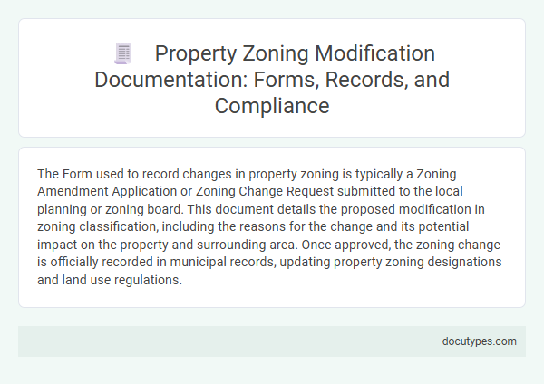 Property Zoning Modification Documentation: Forms, Records, and Compliance