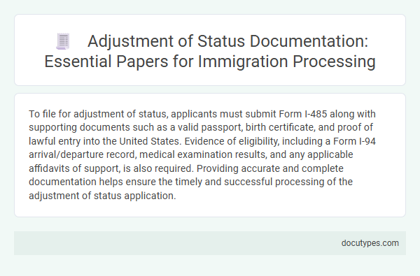 Adjustment of Status Documentation: Essential Papers for Immigration Processing