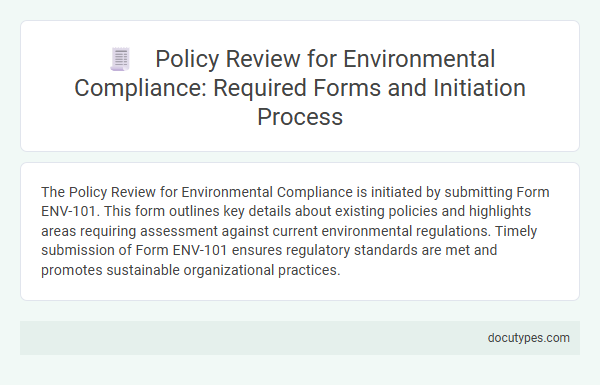 Policy Review for Environmental Compliance: Required Forms and Initiation Process