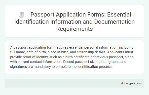 Passport Application Forms: Essential Identification Information and Documentation Requirements