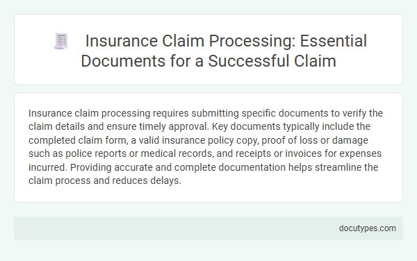 Insurance Claim Processing: Essential Documents for a Successful Claim