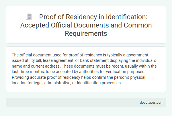 Proof of Residency in Identification: Accepted Official Documents and Common Requirements