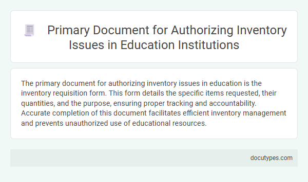 Primary Document for Authorizing Inventory Issues in Education Institutions