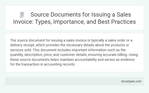 Source Documents for Issuing a Sales Invoice: Types, Importance, and Best Practices