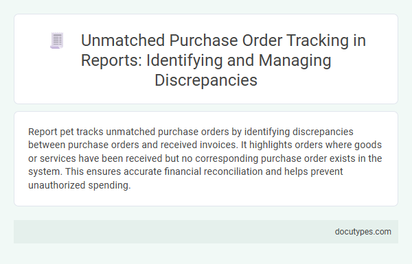 Unmatched Purchase Order Tracking in Reports: Identifying and Managing Discrepancies