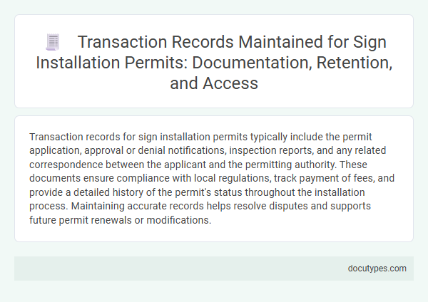 Transaction Records Maintained for Sign Installation Permits: Documentation, Retention, and Access