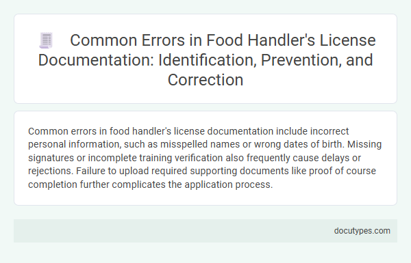 Common Errors in Food Handler's License Documentation: Identification, Prevention, and Correction