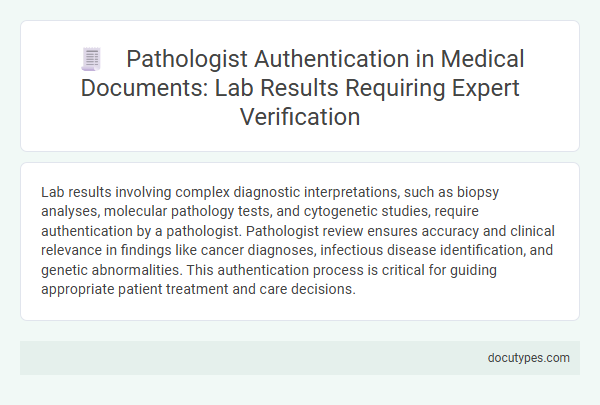 Pathologist Authentication in Medical Documents: Lab Results Requiring Expert Verification