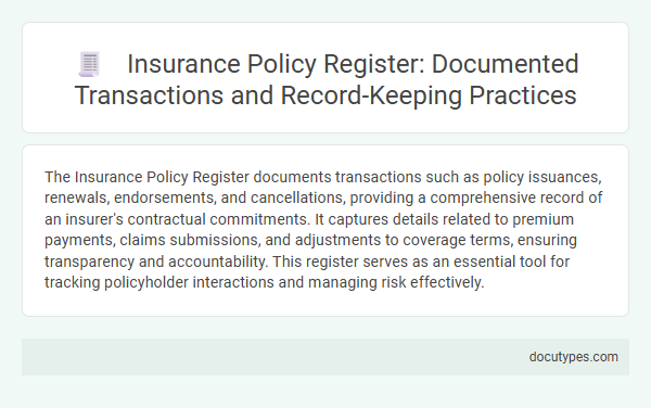 Insurance Policy Register: Documented Transactions and Record-Keeping Practices