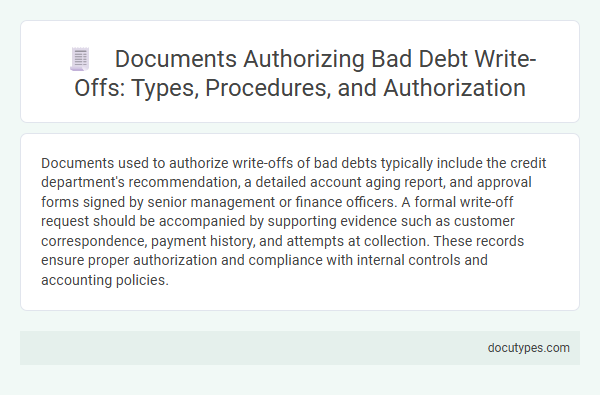 Documents Authorizing Bad Debt Write-Offs: Types, Procedures, and Authorization