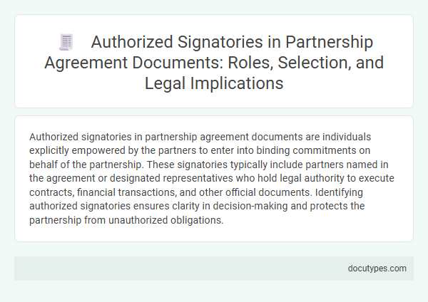 Authorized Signatories in Partnership Agreement Documents: Roles, Selection, and Legal Implications