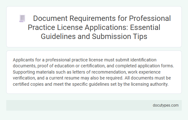 Document Requirements for Professional Practice License Applications: Essential Guidelines and Submission Tips