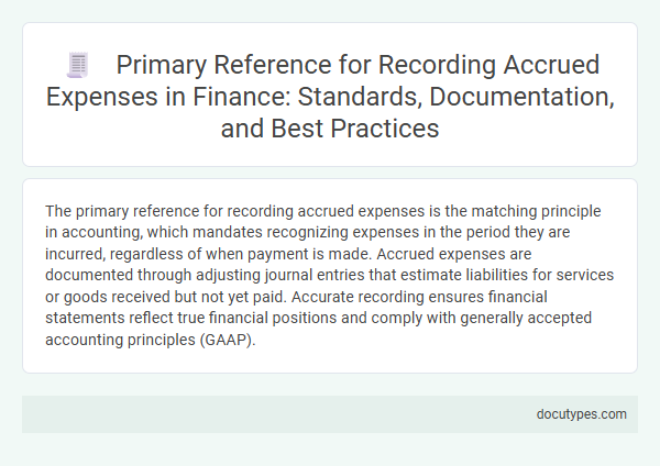 Primary Reference for Recording Accrued Expenses in Finance: Standards, Documentation, and Best Practices